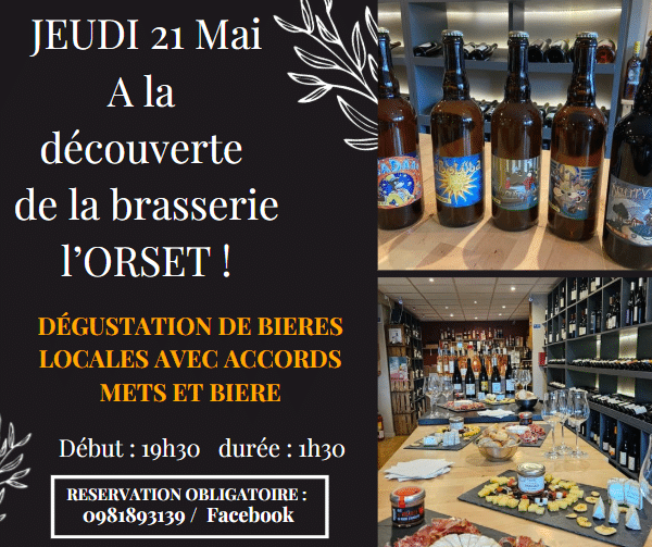 Dégustation bières artisanales L'Orset le 21 mai : accords mets-bières en cave. Réservation au 0981893139.