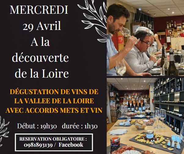 Dégustation conviviale de vins de la Loire le 29 avril à 19h30, accords mets et vins. Réservation : 0981893139.